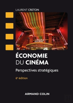 Bertrand.pt - Économie Du Cinéma ; Perspectives Stratégiques (6e Édition)