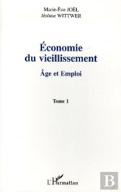 Economie Du Vieillissement ; Age Et Emploi T.1