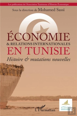 Bertrand.pt - Économie & Et Relations Internationales En Tunisie : Histoire & Mutations Nouvelles
