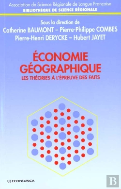 Bertrand.pt - Economie Geographique ; Les Theories A L'Epreuve Des Faits