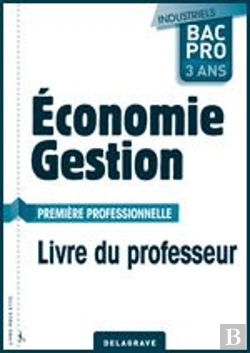 Bertrand.pt - Économie-Gestion ; 1ère Bac Pro Industriel ; Livre Du Professeur