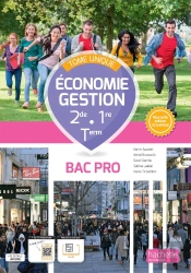 Économie-Gestion ; 2de, 1re, Terminale Bac Pro ; Livre Élève