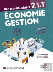 Economie Gestion, 2de, 1re, Tle Bac Pro Industriels (4e Édition)