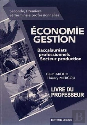 Economie Gestion ; Bac Pro ; Secteurs Production ; Livre Du Professeur