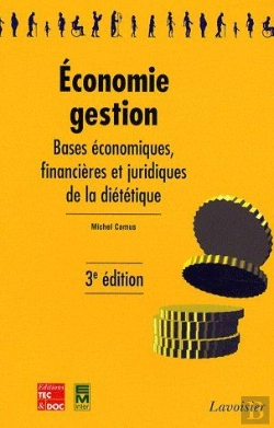 Bertrand.pt - Économie ; Gestion ; Bases Économiques, Financieres Et Juridiques De La Diététique (3e Édition)