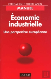 Economie Industrielle ; Une Perspective Europeenne