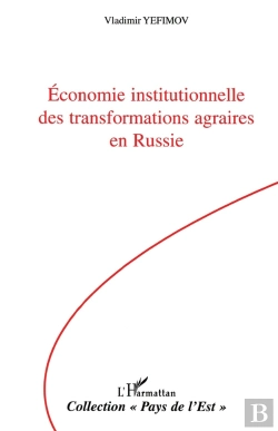 Bertrand.pt - Economie Institutionnelle Des Transformations Agraires En Russie