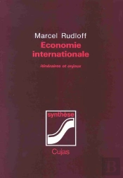 Économie Internationale T.1 ; Itinéraires Et Enjeux
