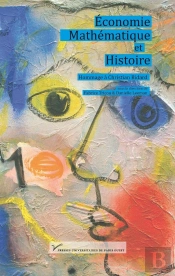Économie, Mathématiques Et Histoire ; Hommage À Christian Bidard