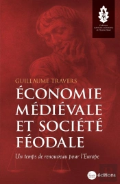 Économie Médiévale Et Société Féodale : Un Temps De Renouveau Pour L'Europe