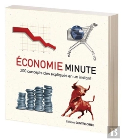 Bertrand.pt - Économie Minute ; 200 Concepts Clés Expliqués En Un Instant