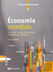 Économie Mondiale ; Les Règles Du Jeu Commercial, Monétaire Et Financier