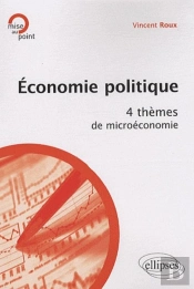 Economie Politique. 4 Thèmes De Microéconomie