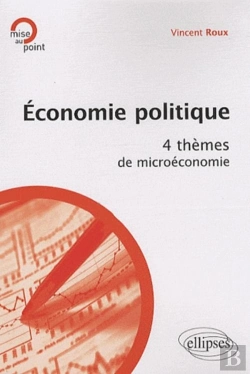 Bertrand.pt - Economie Politique. 4 Thèmes De Microéconomie