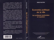 Économie Politique De La Ville ; Les Politiques Territoriales En Question
