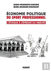 Économie Politique Du Sport Professionnel ; L'Éthique À L'Épreuve Du Marché