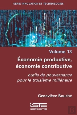 Bertrand.pt - Économie Productive, Économie Contributive : Outils De Gouvernance Pour Le Troisième Millénaire