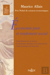 Économie Pure Et Rendement Social. Contribution De La Science Économique Moderne À La Construction D'Une Économie De Bien-Être - Réimpression De L'Édition De 1945