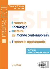 Économie, Sociologie Et Histoire Du Monde Contemporain & Économie Approfondie - Nouveau Programme Prépas Ece 2e Année