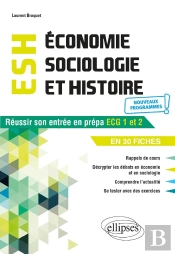 Économie, Sociologie Et Histoire Du Monde Contemporain : Réussir Son Entrée En Prépa Ecg1 Et 2 En 30 Fiches