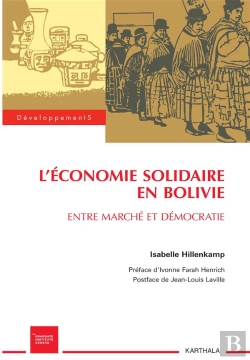 Bertrand.pt - Économie Solidaire En Bolivie ; Entre Marché Et Démocratie