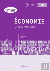 Économie Terminale Stg ; Livre Du Professeur (Édition 2011)