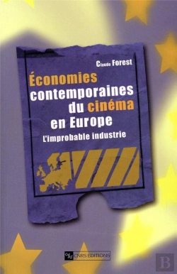 Bertrand.pt - Economies Contemporaines Du Cinema En Europe ; L'Improbable Industrie