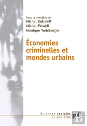 Économies Criminelles Et Mondes Urbains