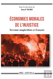 Économies Morales De L'Injustice : Terrains Maghrébins Et Français
