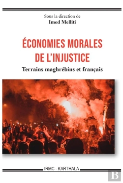 Bertrand.pt - Économies Morales De L'Injustice : Terrains Maghrébins Et Français