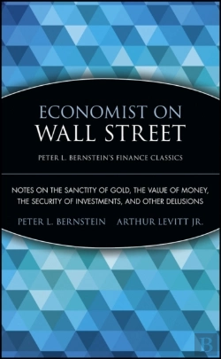 Bertrand.pt - Economist On Wall Street (Peter L. Bernstein'S Finance Classics)
