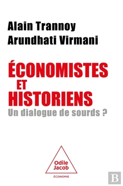 Bertrand.pt - Économistes Et Historiens, Un Dialogue De Sourds ?
