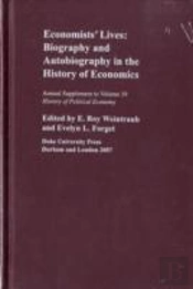 Economists Lives Â€“ Biography And Autobiography In The History Of Economics
