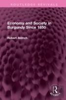 Economy And Society In Burgundy Since 1850