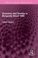 Economy And Society In Burgundy Since 1850