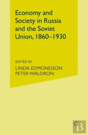 Economy And Society In Russia And The Soviet Union, 1860-1930