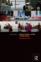 Economy, Emotion, And Ethics In Chinese Cinema