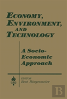 Economy, Environment And Technology: A Socioeconomic Approach