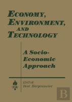 Economy, Environment And Technology: A Socioeconomic Approach