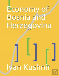 Bertrand.pt - Economy Of Bosnia And Herzegovina
