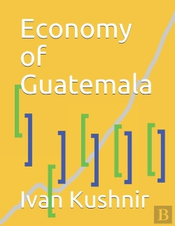 Bertrand.pt - Economy Of Guatemala