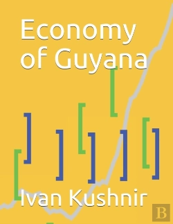 Bertrand.pt - Economy Of Guyana
