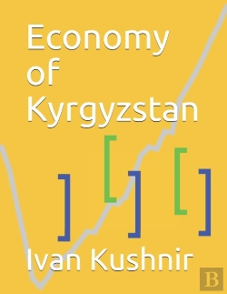 Bertrand.pt - Economy Of Kyrgyzstan