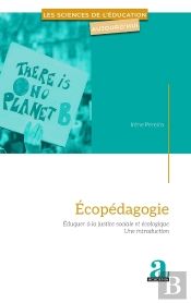 Ecopédagogie : Eduquer À La Justice Sociale Et Écologique - Une Introduction