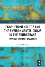 Ecophenomenology And The Environmental Crisis In The Sundarbans