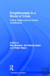 Ecophilosophy In A World Of Crisis