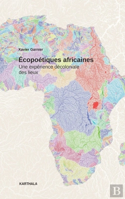 Bertrand.pt - Écopoétiques Africaines : Une Expérience Décoloniale Des Lieux