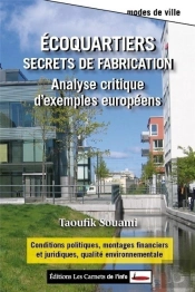 Écoquartiers, Secrets De Fabrication ; Analyse Critique D'Exemples En Europe