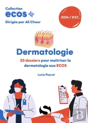 Ecos+ : Dermatologie : 20 Dossiers Pour Maîtriser La Dermatologie Aux Ecos