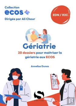 Bertrand.pt - Ecos+ : Gériatrie : 20 Dossiers Pour Maitriser La Gériatrie Aux Ecos